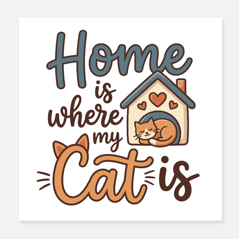 Chez moi, c’est là où est mon chat – motif de chat mignon Poster 20 x 20 cm