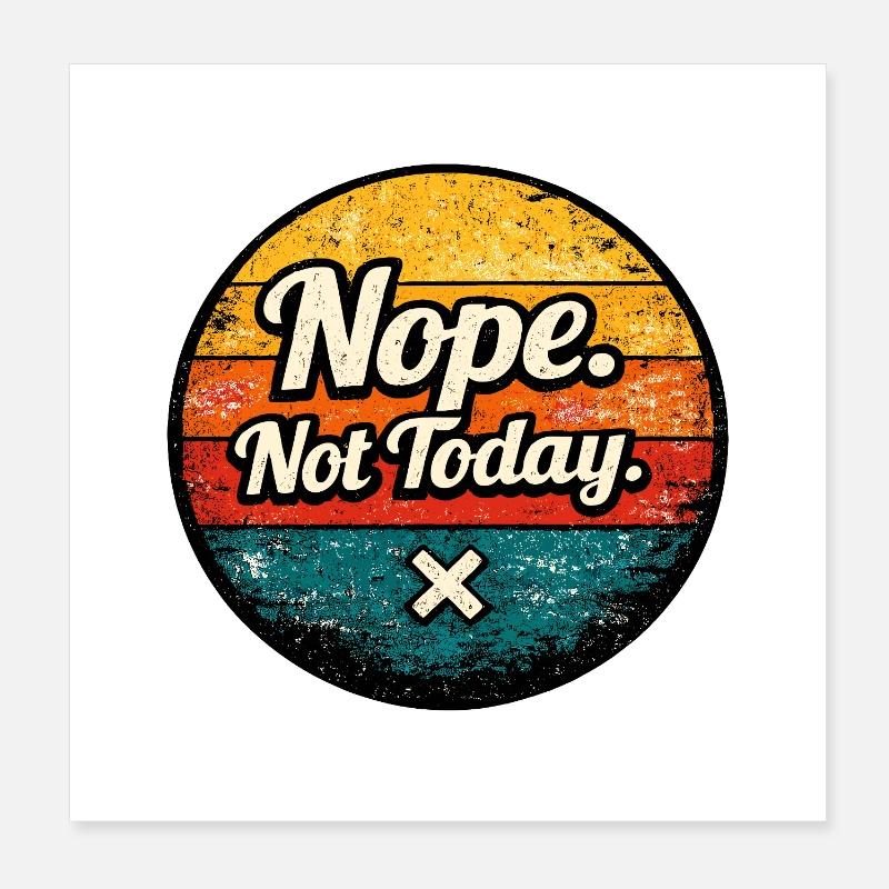 Nope. Not Today. Retro Circle Poster 8" x 8" (20x20 cm)