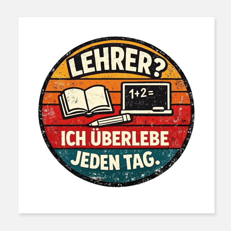 Lehrer Überleben Rundbadge Poster 20x20 cm