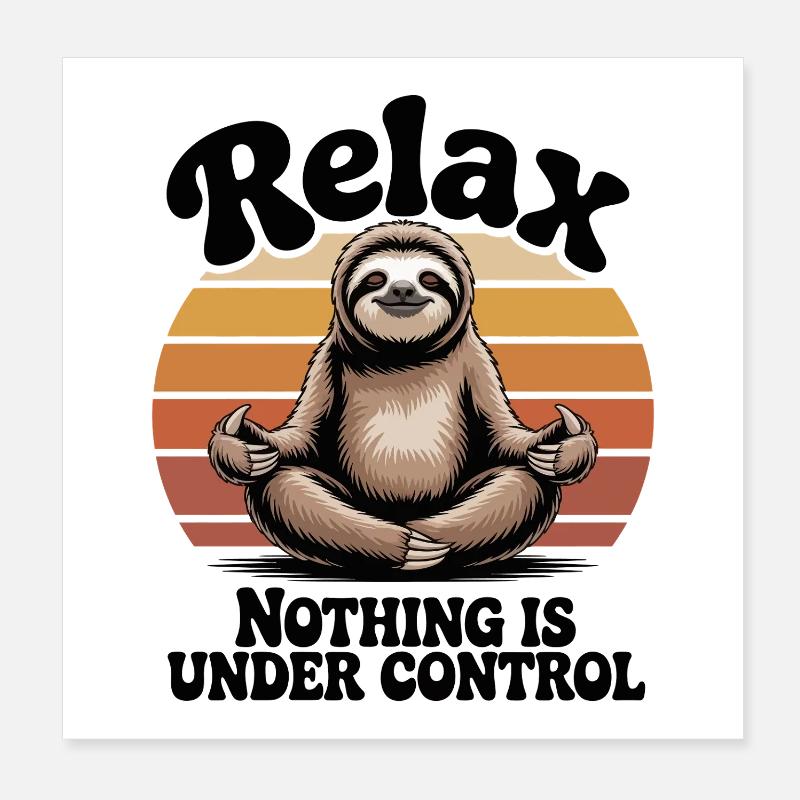 Relax Nothing Is Under Control Vintage Sloth Poster 8" x 8" (20x20 cm)