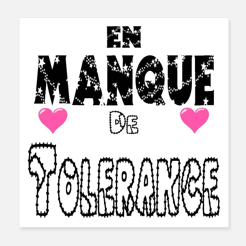 En Manque de Tolérance Poster 20 x 20 cm