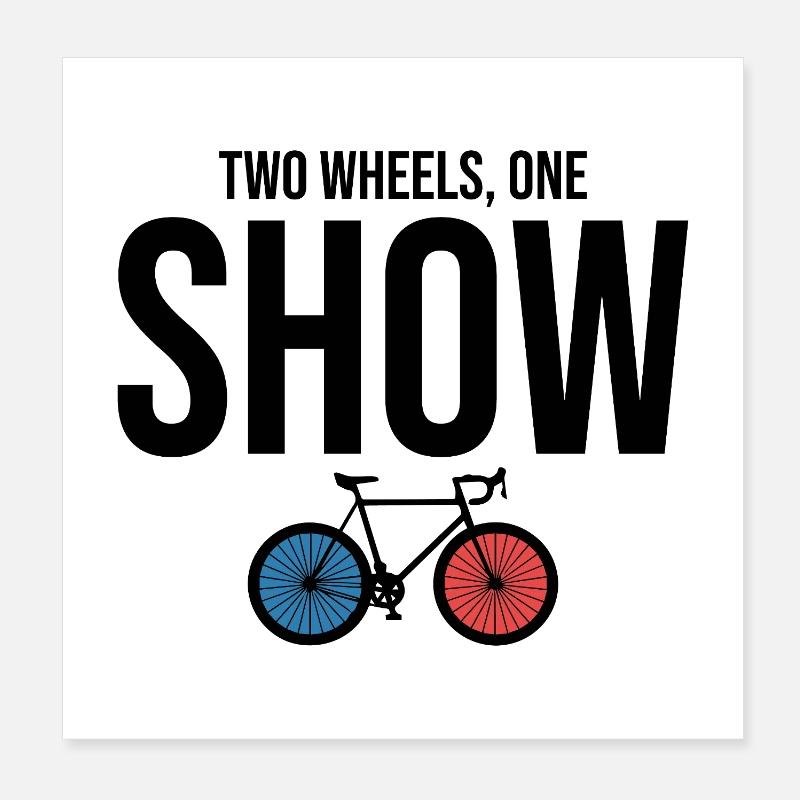 Artistic Cycling Two Wheels One Show Pro  Poster 8" x 8" (20x20 cm)