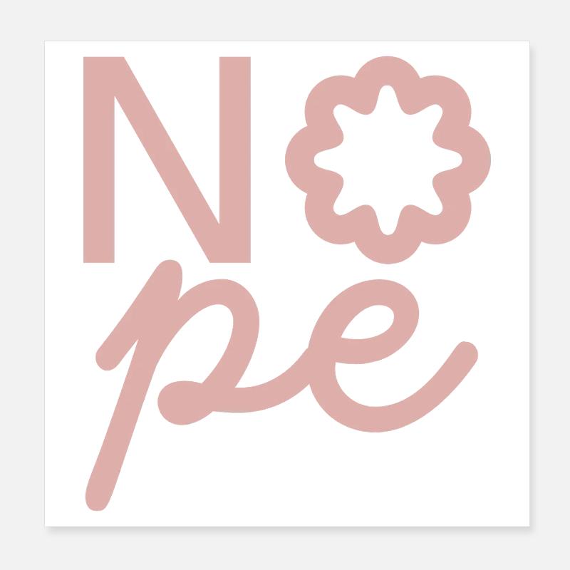 Nope Blume Rosa Poster 20x20 cm