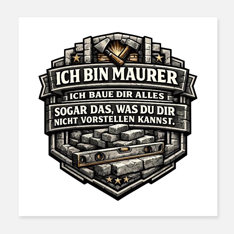Ich bin Maurer – Baue dir alles Poster 20x20 cm