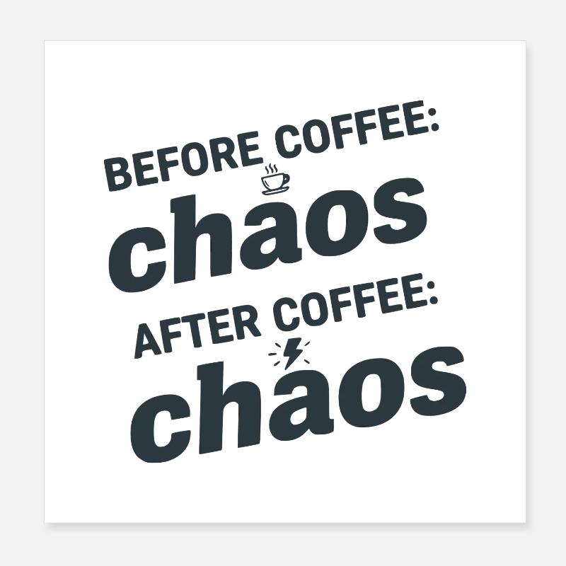 Before & After Coffee Chaos Poster 8" x 8" (20x20 cm)