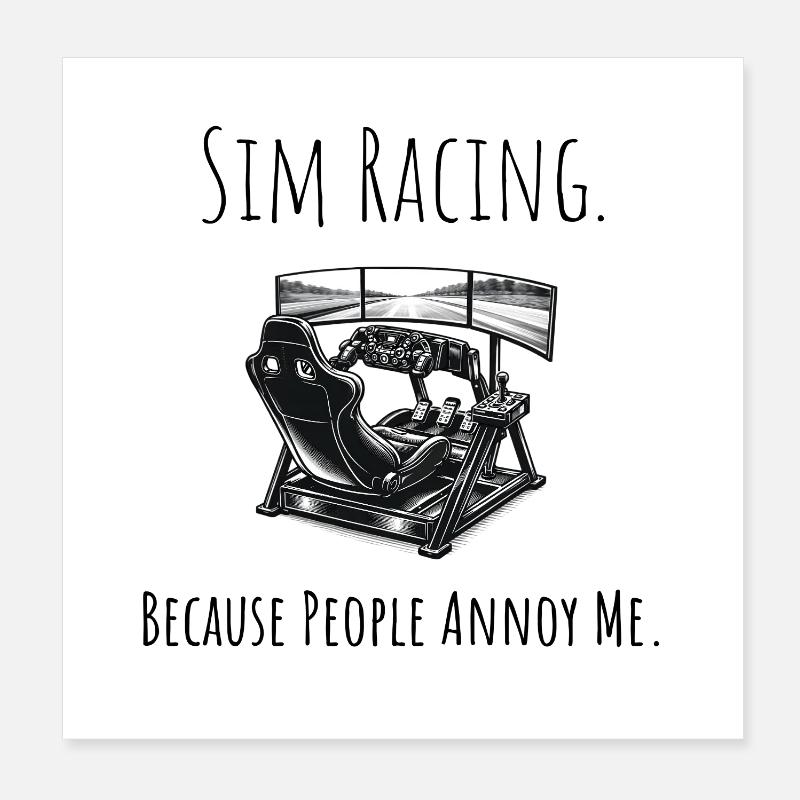 Funny Sim Racing Gift - Real Simulator E-Sports Poster 8" x 8" (20x20 cm)