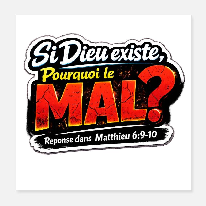 Si Dieu Existe Pourquoi le Mal Sticker Poster 20 x 20 cm