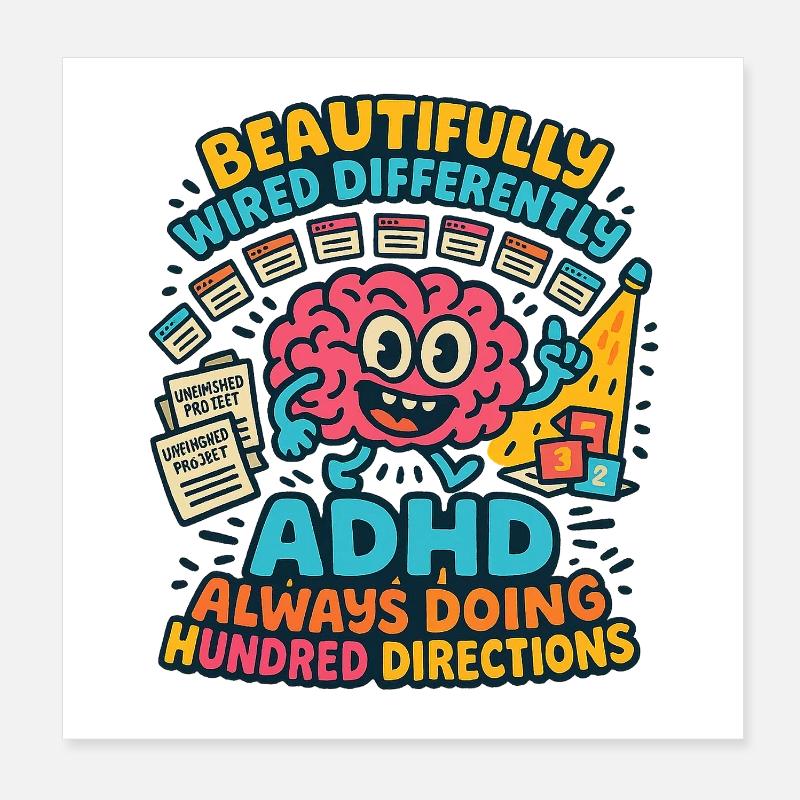 ADHD Always Doing Hundred Directions Neurodivergen Poster 20x20 cm