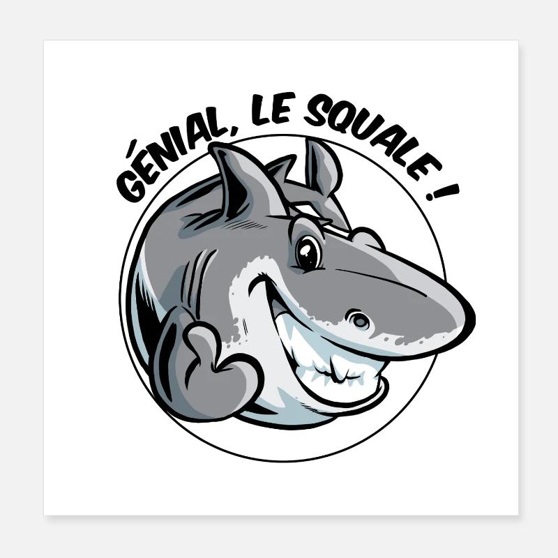 Génial, le squale ! Poster 20 x 20 cm