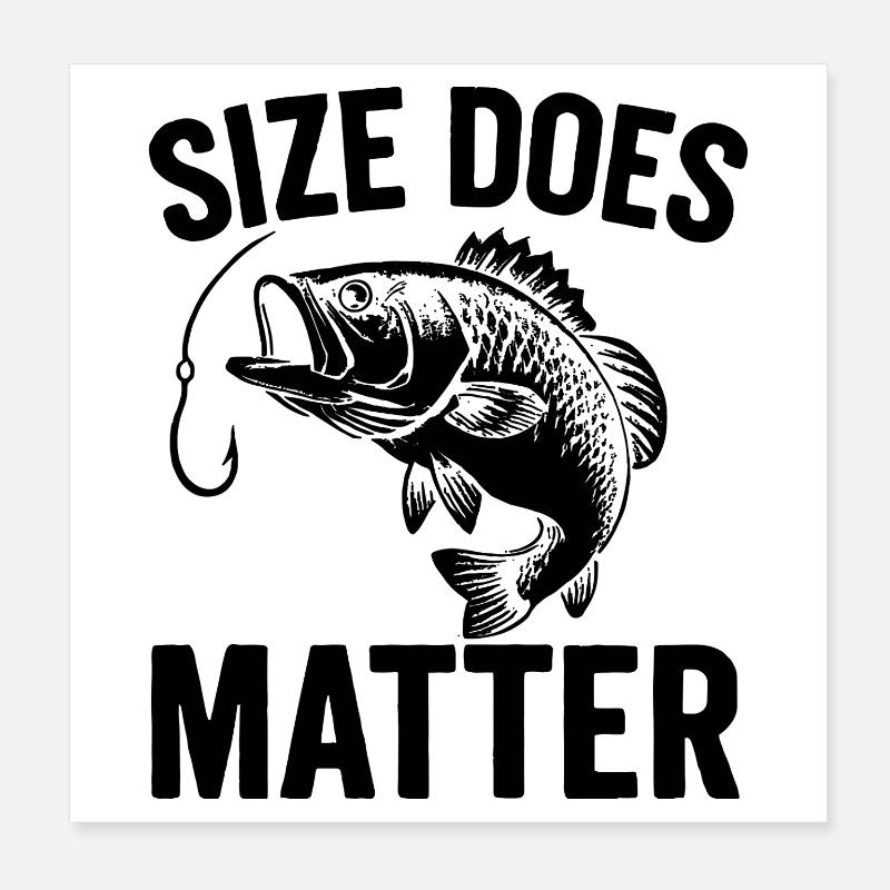 La taille compte - T-shirt Drôle de Pêcheur Poster 20 x 20 cm