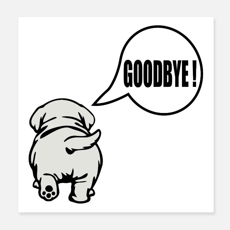Goodbye Dog Abschied Poster 20x20 cm
