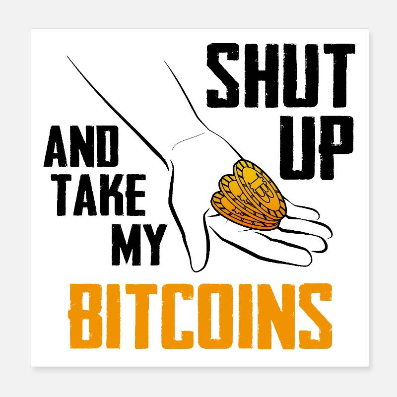 Bitcoin Handmünzen Emblem / Nimm meinen Bitcoin Poster 20x20 cm