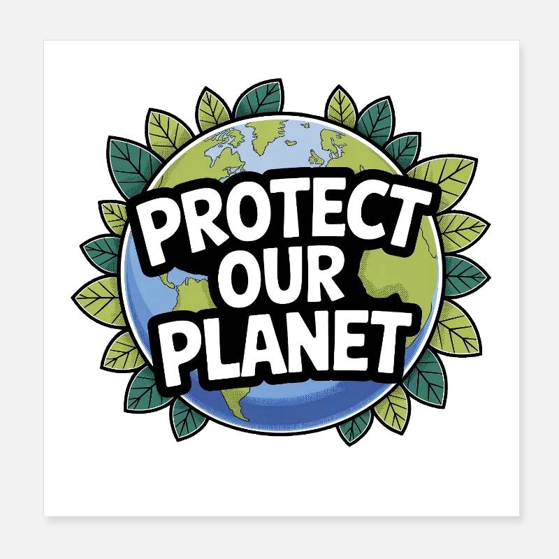 Protéger la Terre – Thème Planète Poster 20 x 20 cm