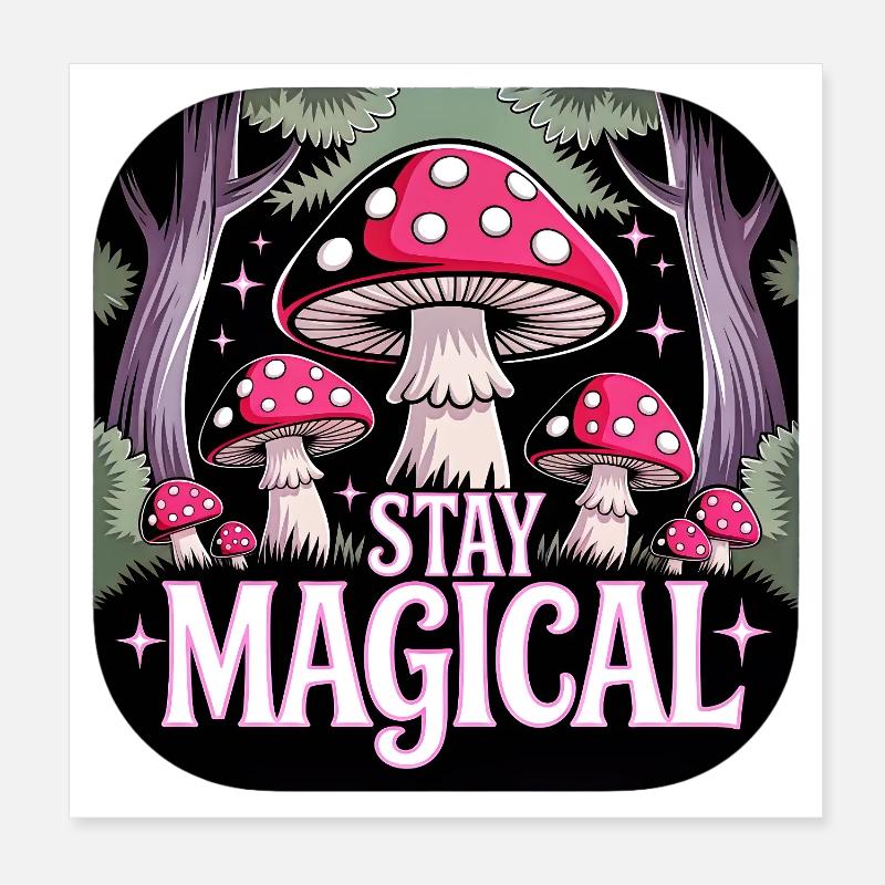 Bleib magisch im Pilzwald Poster 20x20 cm