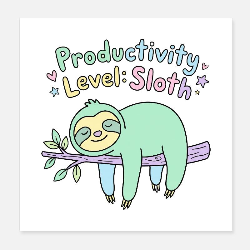 Productivity Level Sloth Poster 20x20 cm