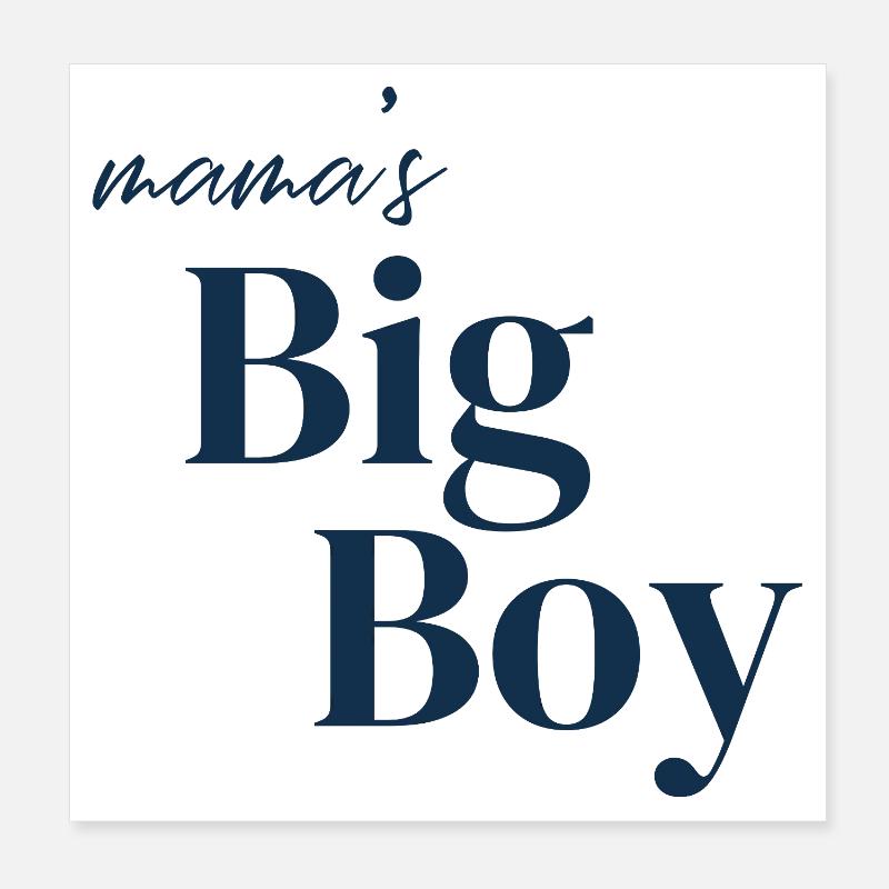 Mama's Big Boy Poster 20x20 cm