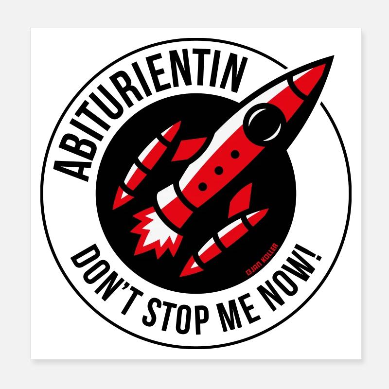 Abiturientin – Don’t Stop Me Now! (Abitur POS 3C) Poster 20x20 cm