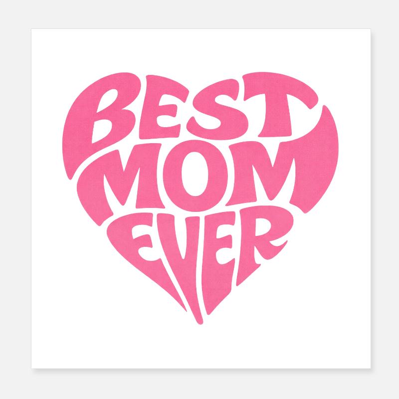 Best Mom Ever Herz Muttertag Geschenk Poster 20x20 cm