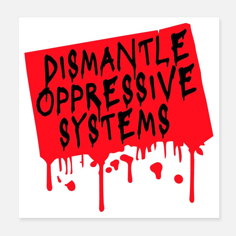 Dismantle Oppressive Systems Aktivismus Statement Poster 20x20 cm
