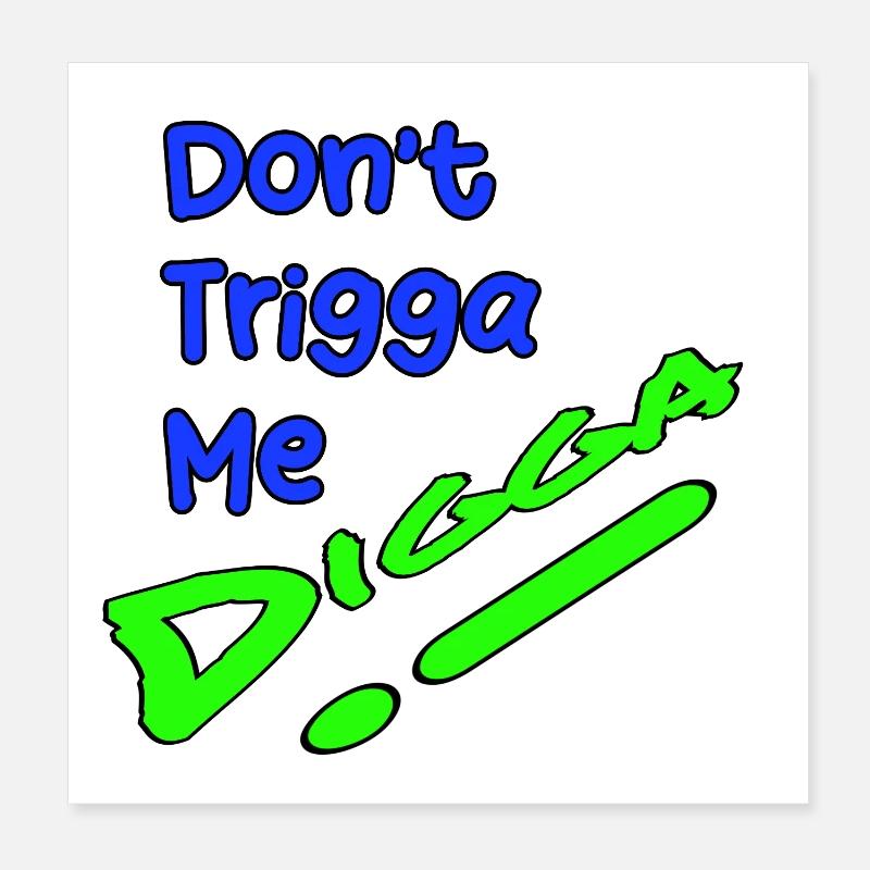 Dont Trigga Me DigiGo Neon Design Poster 20x20 cm