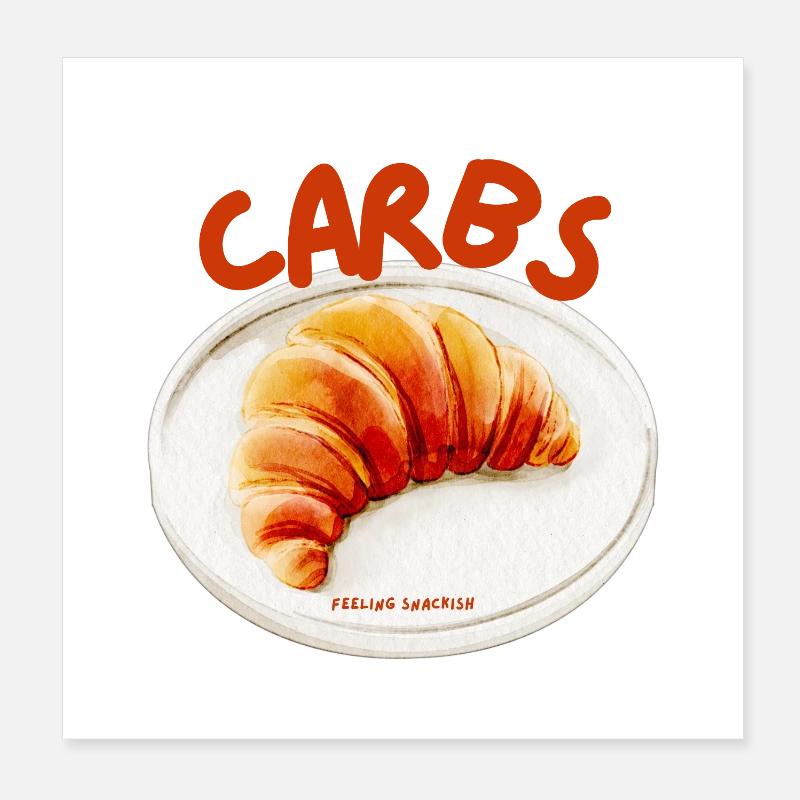 Carbs Croissant Snack - Poster 8" x 8" (20x20 cm) - white