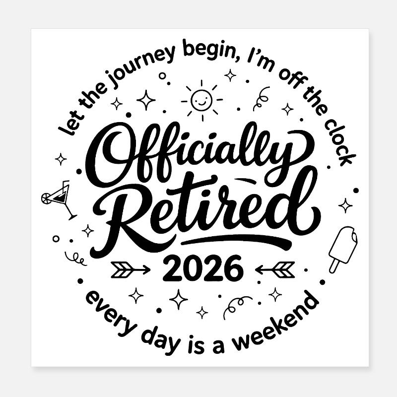 Officiellement retraité en 2026 – Enfin le week-end D Poster 20 x 20 cm