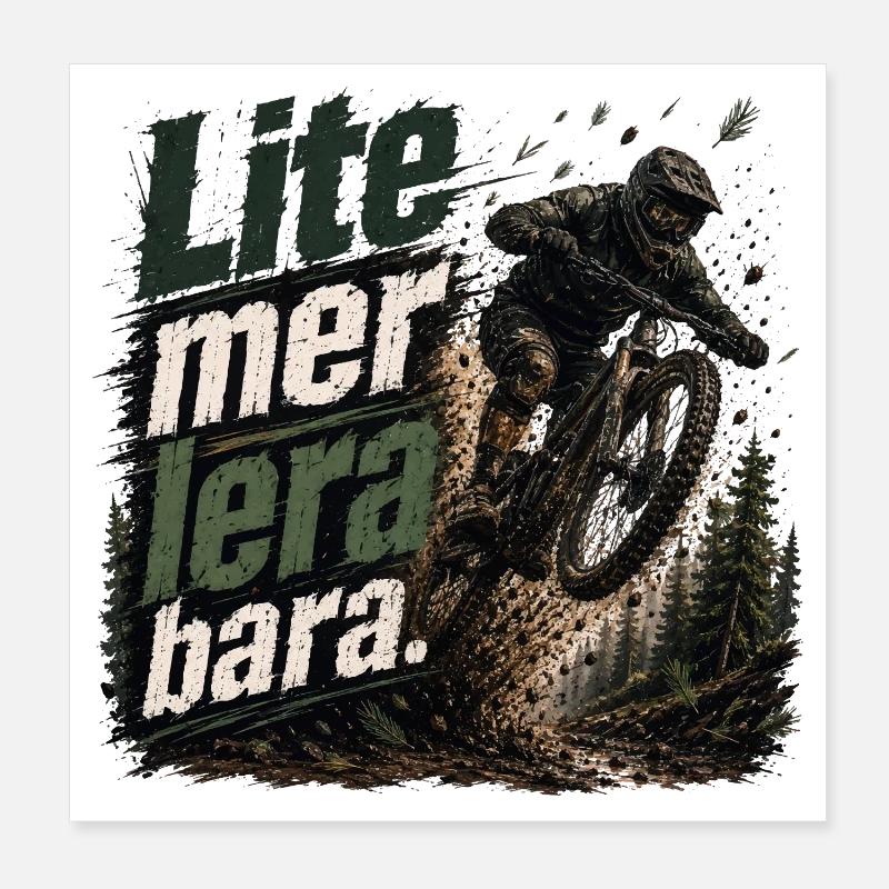 Mountainbiking Abfahrt: Ein bisschen mehr Schlamm, das ist alles Poster 20x20 cm