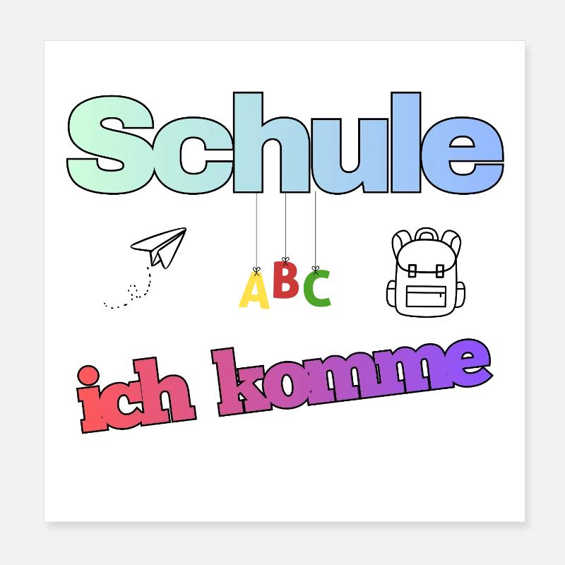 Schule ich komme - Erstklässler Poster 20x20 cm