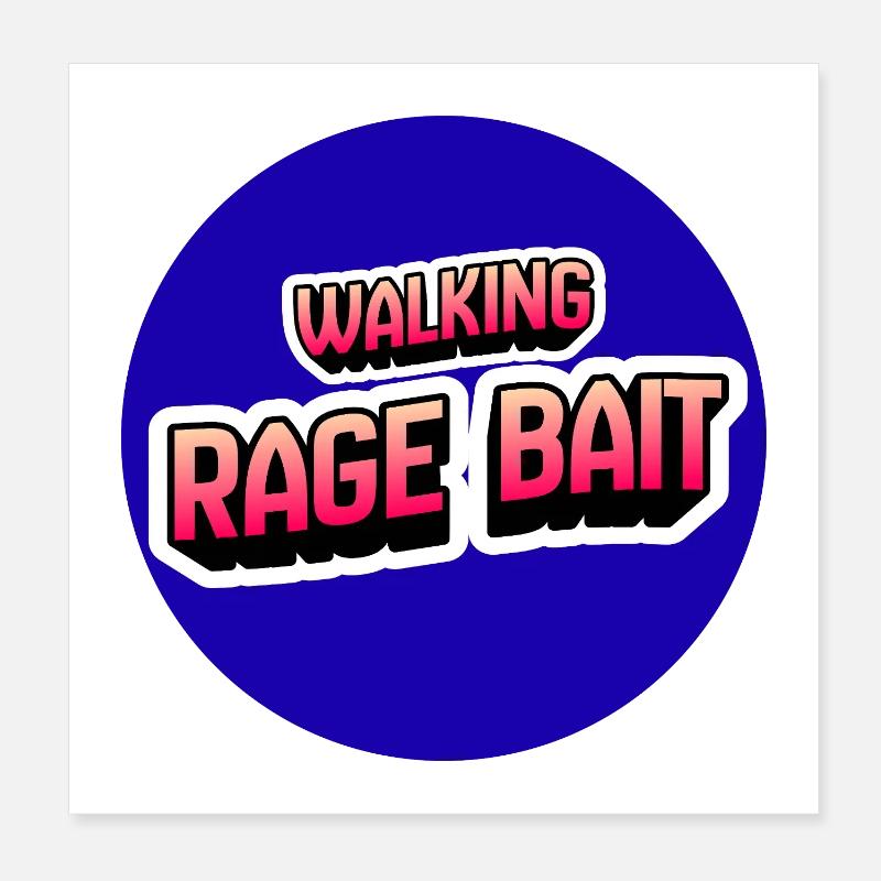 Walking Rage Bait Poster 8" x 8" (20x20 cm)