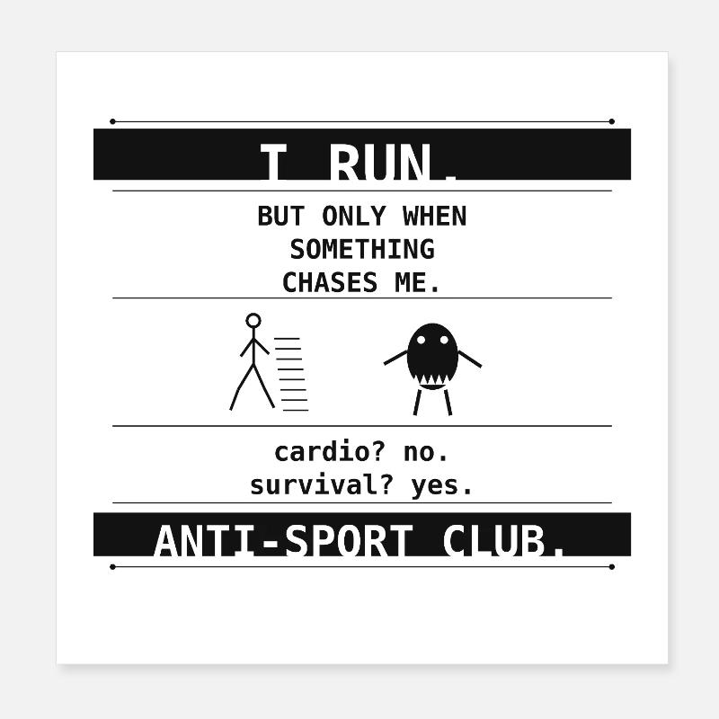  I Run. But Only When Something Chases Me. Poster 20x20 cm