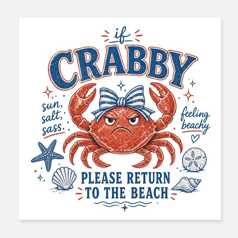 Krabbe - If Crabby – Please Return to the Beach Poster 8" x 8" (20x20 cm)