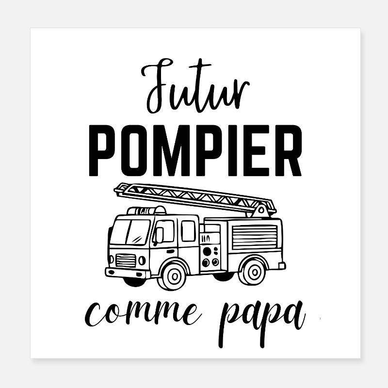 Futur pompier comme papa Cadeau Garçon et Bébé Poster 20 x 20 cm