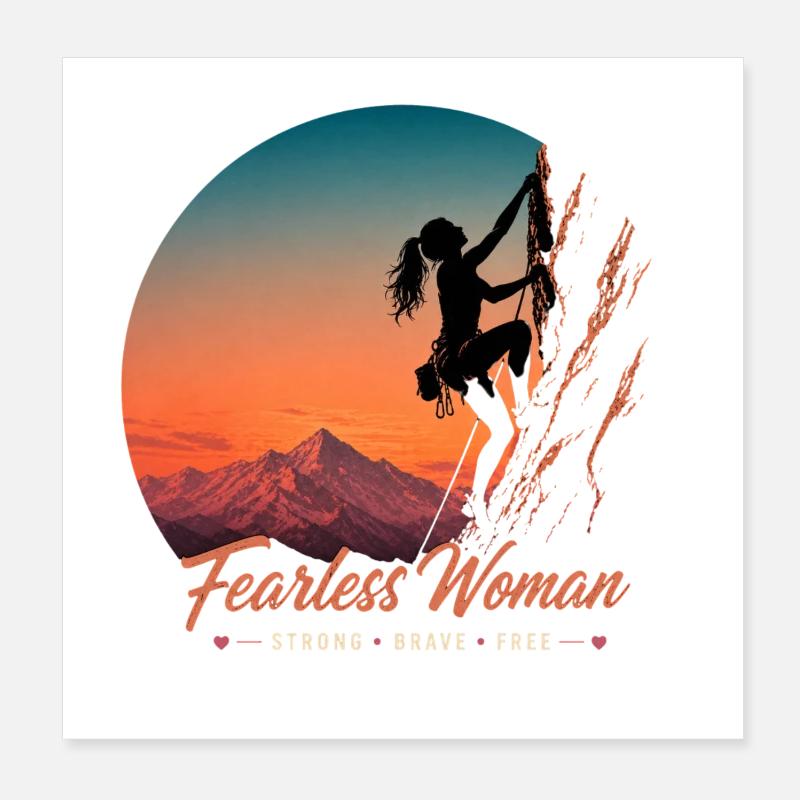 Fearless Woman Climbs – Strong, Brave, Free Poster 8" x 8" (20x20 cm)