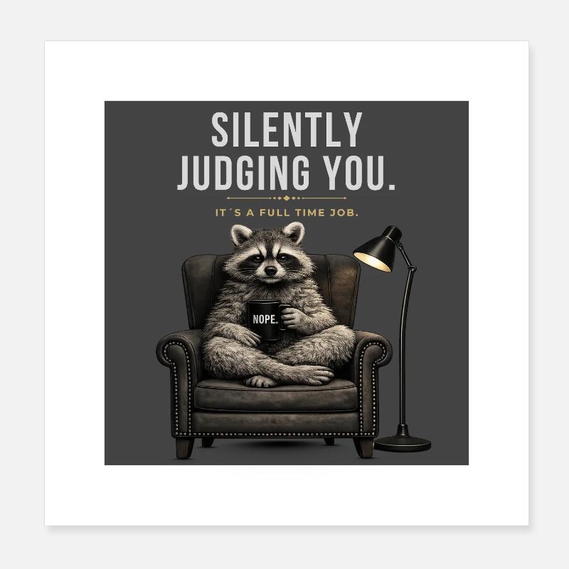 Silently Judging You Funny Raccoon Poster 20x20 cm