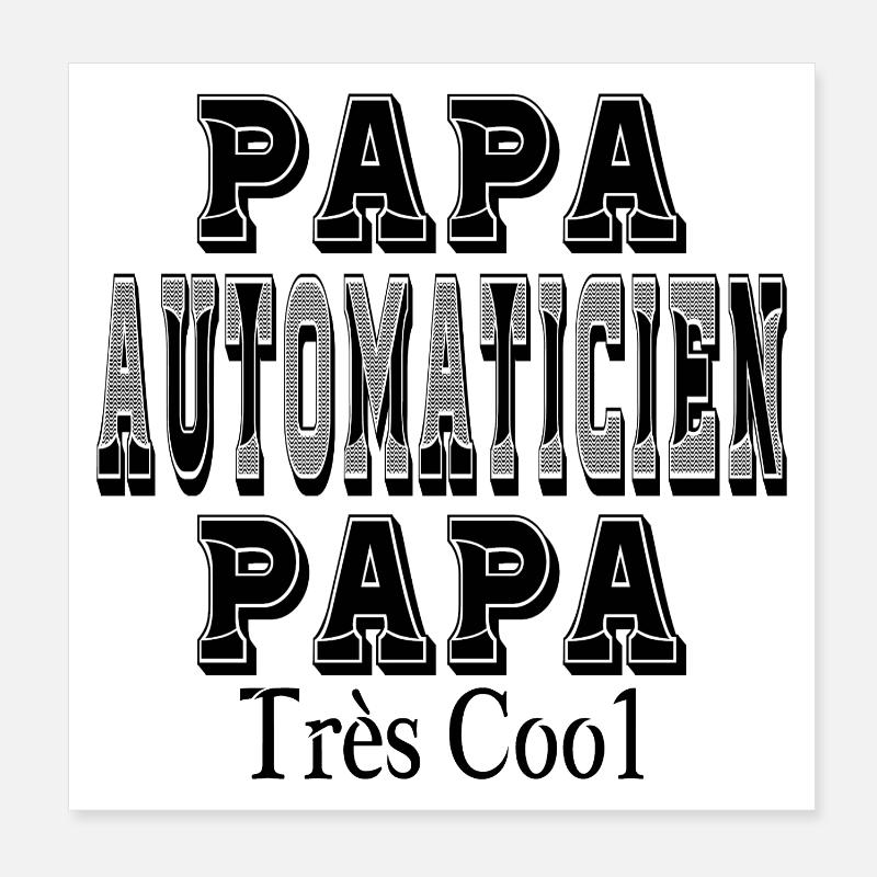Papa Automaticien Papa Très Cool Poster 20 x 20 cm