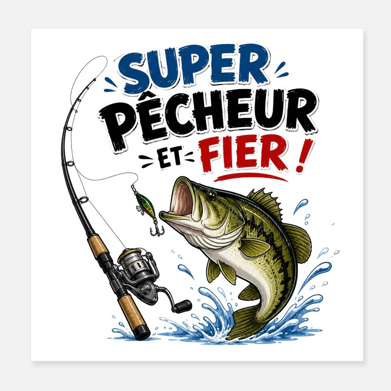 Super Pêcheur et Fier ! Poster 20 x 20 cm