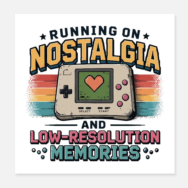 Running on Nostalgia and Low-Resolution Memories Poster 20x20 cm