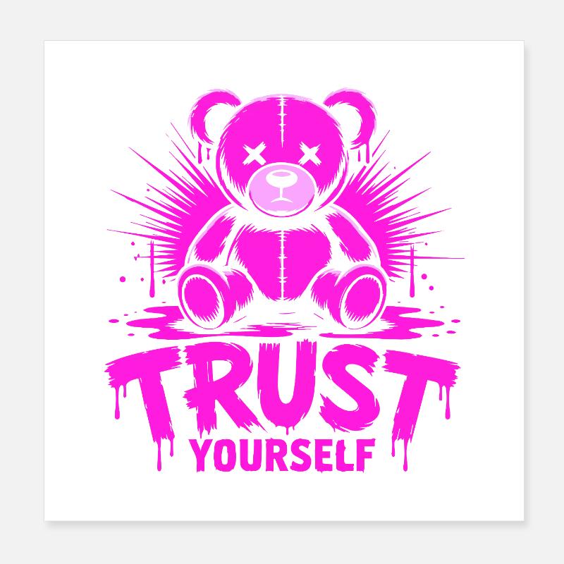 Trust Yourself Edgy Rosa Teddybär Poster 20x20 cm