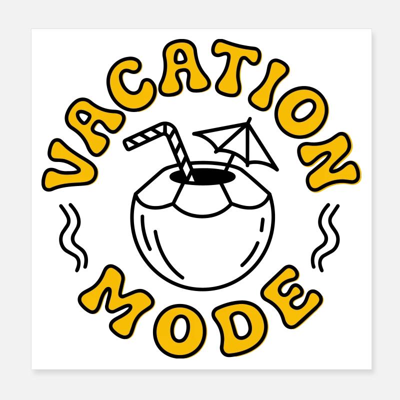 Vacation Mode Poster 8" x 8" (20x20 cm)