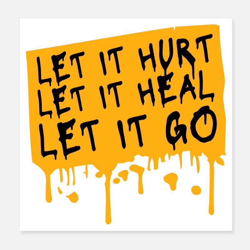 Let It Hurt Let It Heal Let It Go Inspirierend Poster 20x20 cm