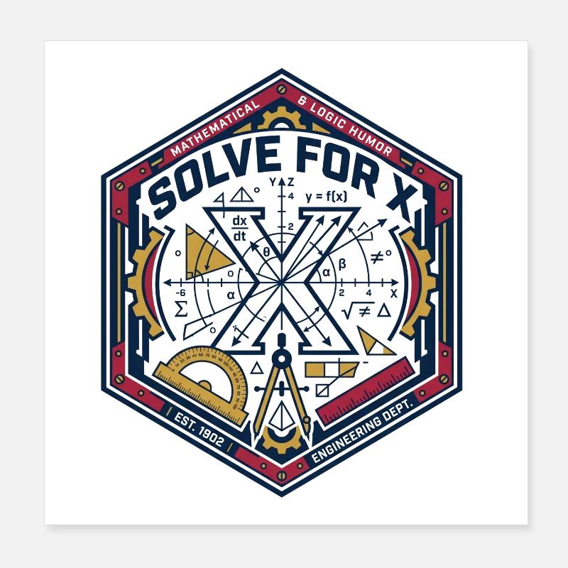 Tshirt Solve for X: Ingénierie Mathématique  Poster 20 x 20 cm
