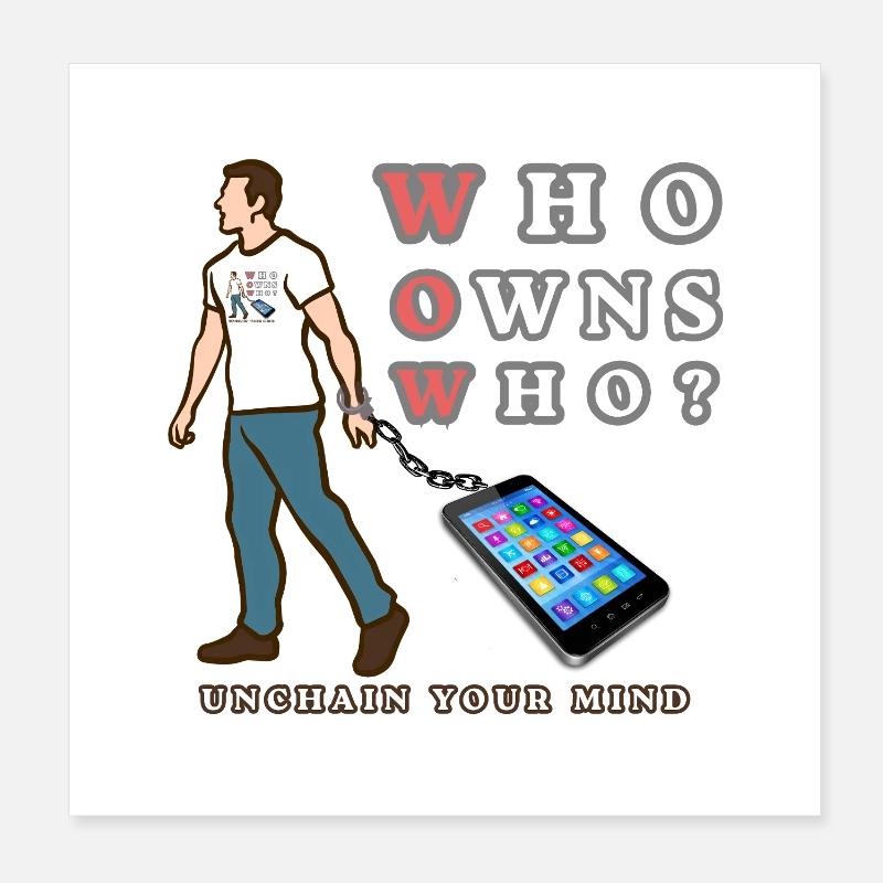 Who Owns Who? Unchain Your Mind - Poster 8" x 8" (20x20 cm) - white