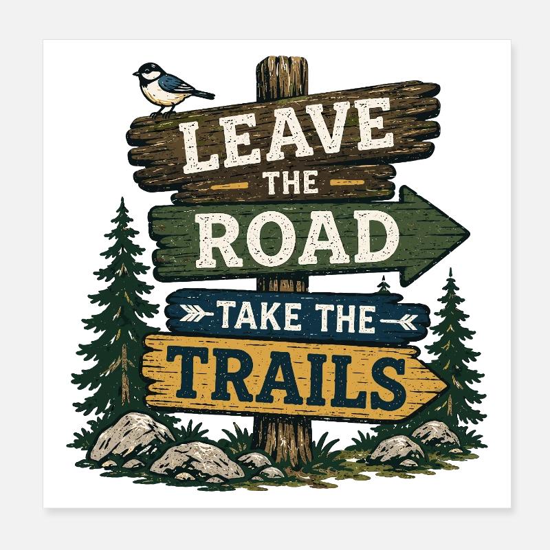 Leave the Road, Take the Trails Poster 8" x 8" (20x20 cm)