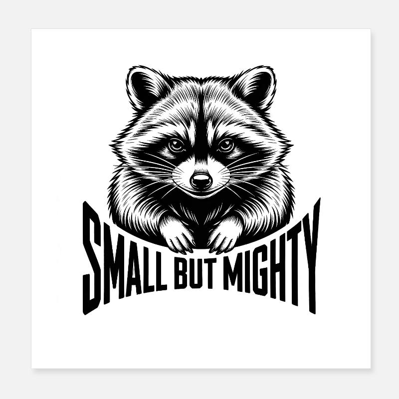 Waschbär Small But Mighty Spruch Trash Panda Poster 20x20 cm