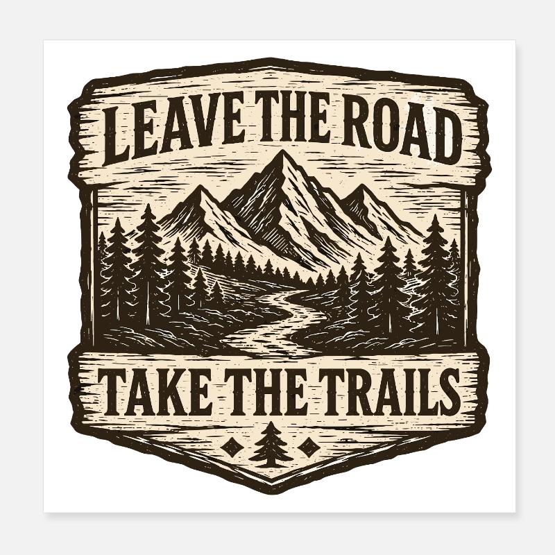 Verlassen Sie die Straße und nehmen Sie die Trails Patch Poster 20x20 cm