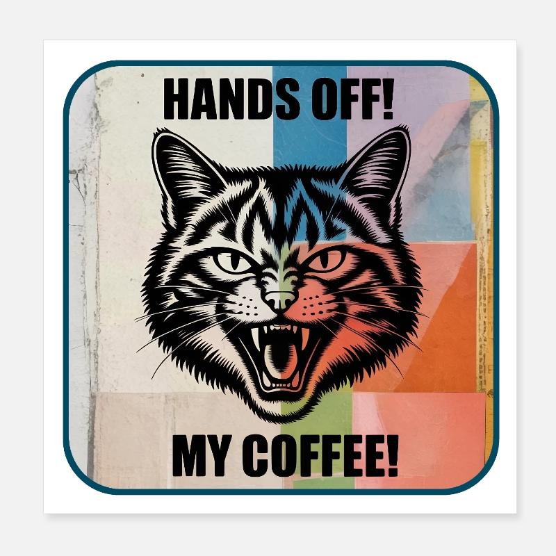 Ne pas toucher au café – Chatte en colère Poster 20 x 20 cm