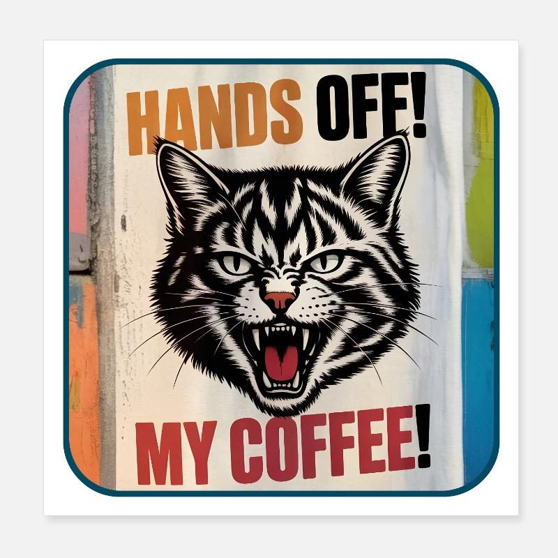 Mon café – Chatte en colère Poster 20 x 20 cm
