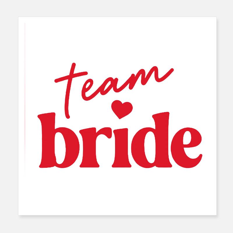 Team Bride! Herz Poster 20x20 cm