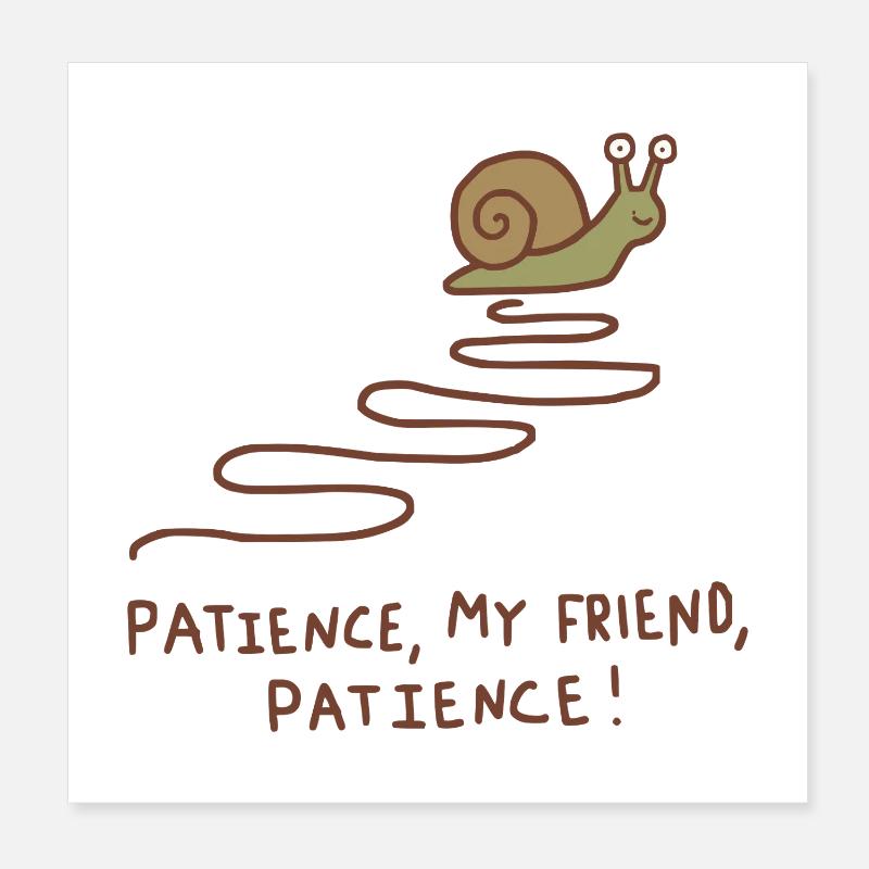 Patience Snail Poster 8" x 8" (20x20 cm)