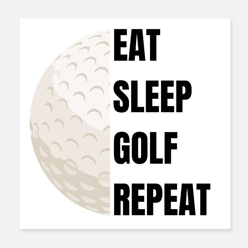 Mangez Dormez Répétez le Golf – Slogan du Golf Poster 20 x 20 cm